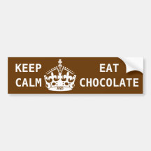 KEEP CALM  EAT  CHOCOLATE BUMPER STICKER