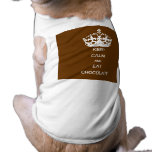KEEP CALM  EAT  CHOCOLATE PET SHIRT