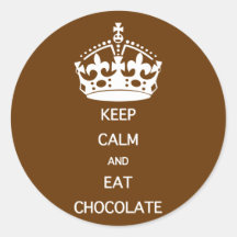 KEEP CALM  EAT  CHOCOLATE STICKER