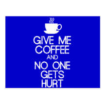 Keep Calm - Give me coffee Postcards