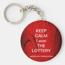 KEEP CALM i won THE LOTTERY Keychain