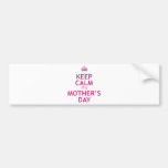 Keep Calm it's Mother's Day Bumper Stickers