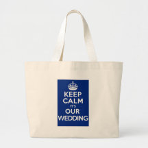 KEEP CALM its OUR WEDDING (blue) Bag