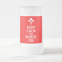 Keep Calm & Nurse On mug - choose style & colour