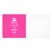 Keep calm & ride on (pink) custom photo card