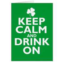 Keep Calm St Patricks Day Humour Greeting Card