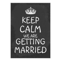 Keep Calm We Are Getting Married Chalkboard Personalized Invite