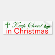 Keep Christ in Christmas Bumper Sticker