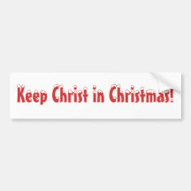 Keep Christ in Christmas! Bumper Stickers
