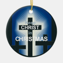 Keep Christ Ornament