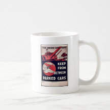 Keep From Between Parked Cars Mug