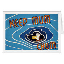 Keep Mum Chum Cards