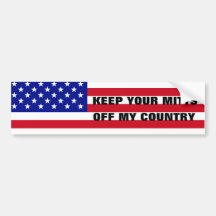 KEEP YOUR MITTS OFF MY COUNTRY bumpersticker Bumper Stickers