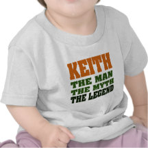 KEITH - the Man, the Myth, the Legend! T-shirt