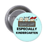 Kindergarten School is Cool Tshirts and Gifts Buttons