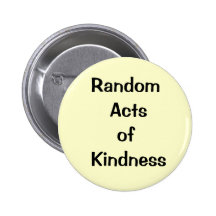 kindess, random pinback buttons