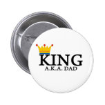 KING A.K.A. DAD PINBACK BUTTON