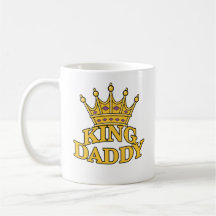 King Daddy Mug
