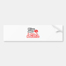 Kiss Me...I Am A Podiatrist Bumper Sticker