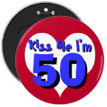 Kiss Me I'm 50 Pinback Button