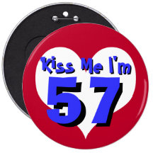 Kiss Me I'm 57 Pins