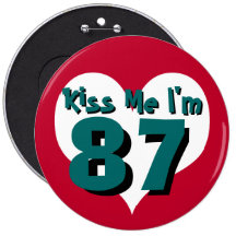 Kiss Me I'm 87 Buttons
