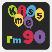 Kiss Me I'm 90 Birthday T-shirts and Gifts Square Sticker