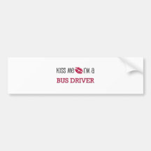Kiss Me I'm a BUS DRIVER Bumper Stickers
