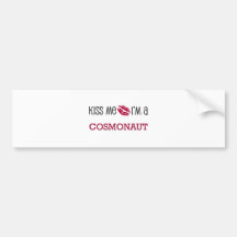 Kiss Me I'm a COSMONAUT Bumper Stickers