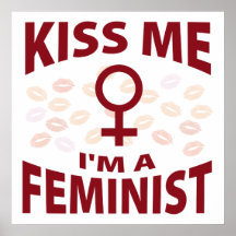 Kiss Me I'm A Feminist Poster