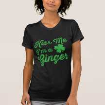 Kiss Me I'm a Ginger! Tshirt
