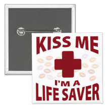 Kiss Me I'm A Life Saver Button