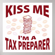 Kiss Me I'm A Tax Preparer Print