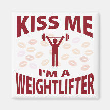 Kiss Me I'm A Weightlifter Refrigerator Magnets