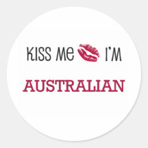 Kiss Me I'm AUSTRALIAN Round Sticker