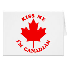 Kiss Me Im Canadian Greeting Cards