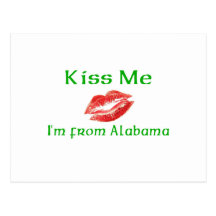 Kiss Me I'm from Alabama Post Card