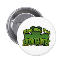 Kiss Me I'm Horny Button