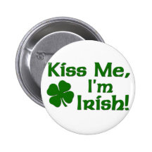 Kiss Me I'm Irish Pinback Buttons