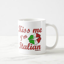 Kiss Me I'm Italian Coffee Mugs