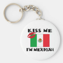 Kiss Me I'm Mexican Keychain