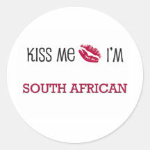 Kiss Me I'm SOUTH AFRICAN Round Sticker