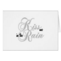 Kiss me in the rain greeting card - customisable
