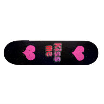 Kiss me Skateboard