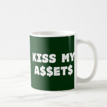 Kiss My Assets Funny Wall St Mug