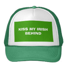 KISS MY IRISH BEHIND HAT