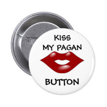 Kiss My Pagan Button