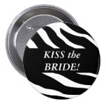 Kiss The Bride Zebra Wedding Button