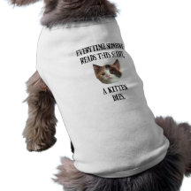 Kitten Shirt - Dog T Doggie T Shirt