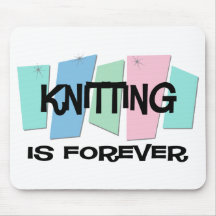 Knitting Is Forever Mouse Pads